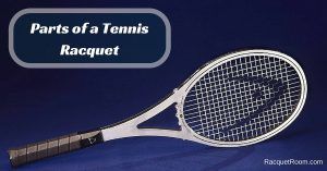parts of tennis racket